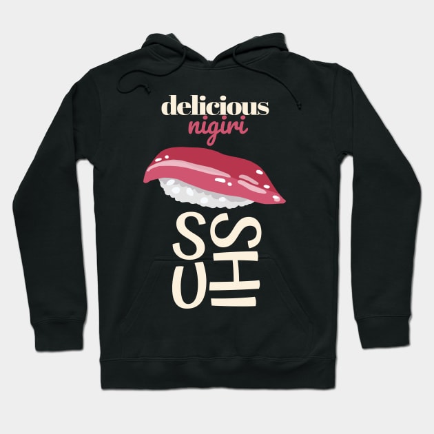 Delicious Nigiri Sushi Hoodie by KewaleeTee